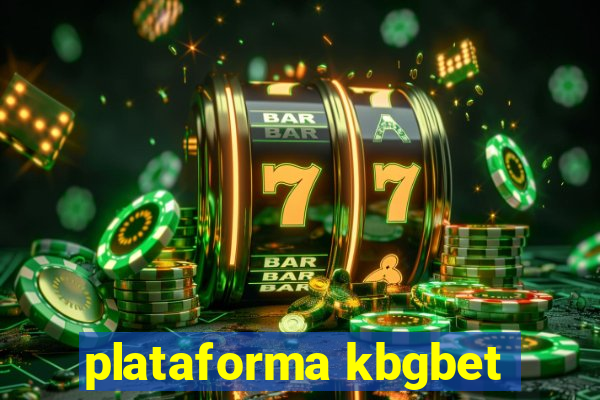 plataforma kbgbet